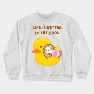 Life is Better in the Pool Rubber Duckie Float Sloth Crewneck Sweatshirt